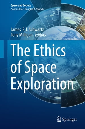 楽天楽天Kobo電子書籍ストアThe Ethics of Space Exploration【電子書籍】