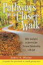 Pathways to a Closer Walk Bible Analogies to Nourish Our Personal Relationship with God【電子書籍】 James A. Blaine