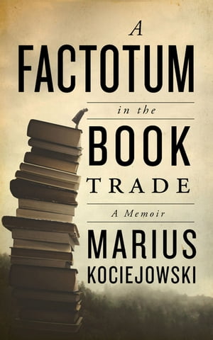 A Factotum in the Book Trade【電子書籍】[ 
