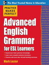 Practice Makes Perfect Advanced English Grammar for ESL Learners【電子書籍】 Mark Lester