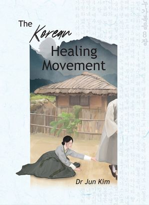 The Korean Healing Movement