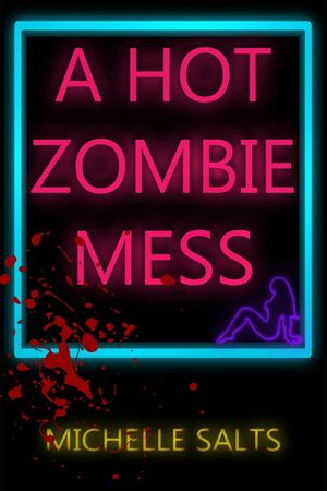 ŷKoboŻҽҥȥ㤨A Hot Zombie MessŻҽҡ[ Michelle Salts ]פβǤʤ450ߤˤʤޤ