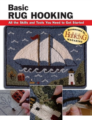 ŷKoboŻҽҥȥ㤨Basic Rug Hooking All the Skills and Tools You Need to Get StartedŻҽҡ[ Judy P Sopronyi ]פβǤʤ29ߤˤʤޤ