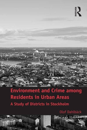 Environment and Crime among Residents in Urban Areas