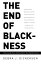 The End of Blackness