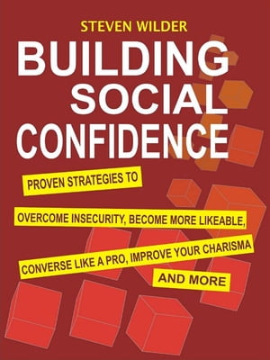 Building Social Confidence: Proven Strategies to