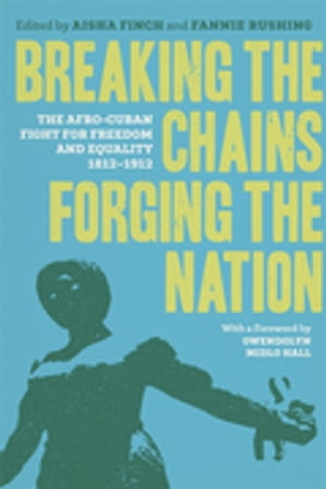 Breaking the Chains, Forging the Nation