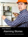 Alarming Stories I Tales of an apprentice intruder alarm engineer