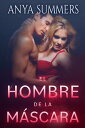 ŷKoboŻҽҥȥ㤨El hombre de la m?scaraŻҽҡ[ Anya Summers ]פβǤʤ532ߤˤʤޤ