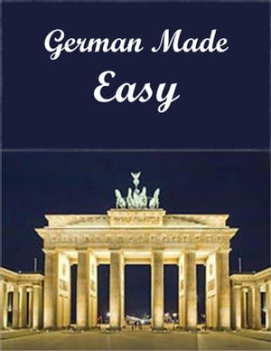 German Made Easy【電子書籍】[ Charlotte Ann Parker ]