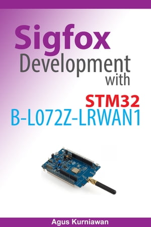 Sigfox Development with STM32 B-L072Z-LRWAN1