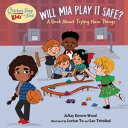 Chicken Soup for the Soul KIDS: Will Mia Play It Safe A Book About Trying New Things【電子書籍】 JaNay Brown-Wood