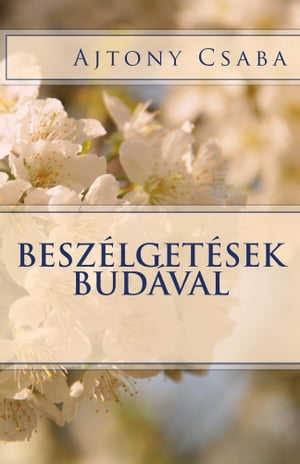 Besz lget sek Bud val【電子書籍】 Csaba Ajtony