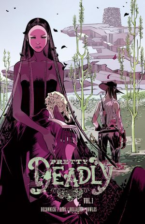 Pretty Deadly Vol. 1【電子書籍】[ Kelly Sue Deconnick ]