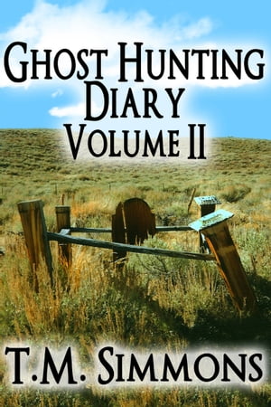 Ghost Hunting Diary Volume II