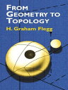 From Geometry to Topology【電子書籍】 H. Graham Flegg