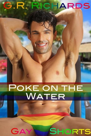 Poke on the Water Gay Shorts【電子書籍】[ 