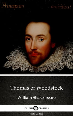 ŷKoboŻҽҥȥ㤨Thomas of Woodstock by William Shakespeare - Apocryphal (IllustratedŻҽҡ[ William Shakespeare (Apocryphal ]פβǤʤ126ߤˤʤޤ