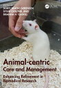 Animal-centric Care and Management Enhancing Refinement in Biomedical Research