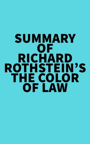 Summary of Richard Rothstein's The Color of LawŻҽҡ[ ? Everest Media ]