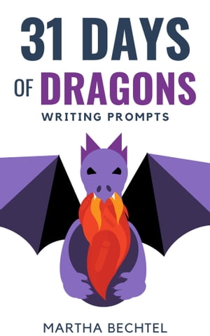 31 Days of Dragons (Writing Prompts)