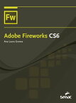Adobe Fireworks CS6【電子書籍】[ Gomes Ana Laura ]