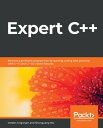 Expert C++ Become a proficient programmer by learning coding best practices with C++17 and C++20's latest features