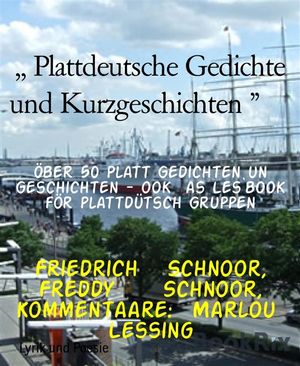 ,, Plattdeutsche Gedichte und Kurzgeschichten " ?ber 50 Platt Gedichten un Geschichten - ook as Les`book f?r plattd?tsch Gruppen