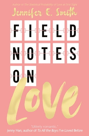 Field Notes on Love【電子書籍】[ Jennifer 