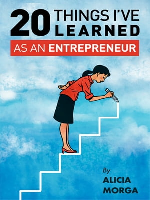 20 Things I've Learned as an Entrepreneur