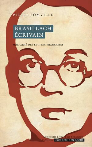 Brasillach ?crivain, mal-aim? des Lettres fran?a
