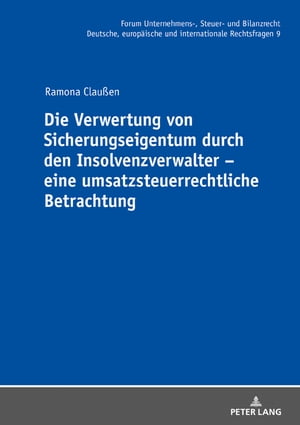 Die Verwertung von Sicherungseigentum durch den Insolvenzverwalter – eine umsatzsteuerrechtliche Betrachtung