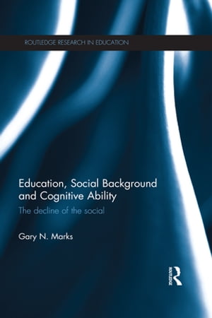 Education, Social Background and Cognitive Ability