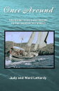 Once Around Fulfilling a Life-long Dream to Sail Around the World【電子書籍】[ Judy Le...