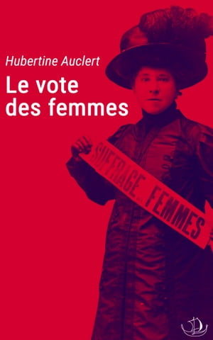 Le vote des femmes【電子書籍】[ Hubertine 