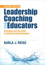 Leadership Coaching for Educators Bringing Out the Best in School Administrators【電子書籍】