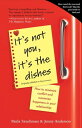 It's Not You, It's the Dishes (originally published as Spousonomics) How to Minimize Conflict and Maximize Happiness in Your R..