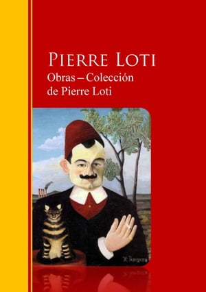 Obras ─ Colecci?n de Pierre Loti Biblioteca de