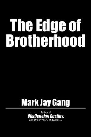 The Edge of Brotherhood