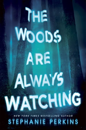 The Woods are Always Watching【電子書籍】[