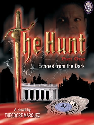 The Hunt Part 1 -- Echoes From the Dark