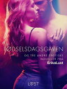 F dselsdagsgaven og tre andre erotiske noveller fra Erika Lust【電子書籍】 Diverse Forfattere