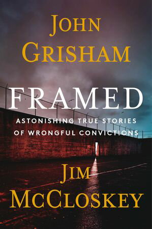 ŷKoboŻҽҥȥ㤨Framed Astonishing True Stories of Wrongful ConvictionsŻҽҡ[ John Grisham ]פβǤʤ515ߤˤʤޤ