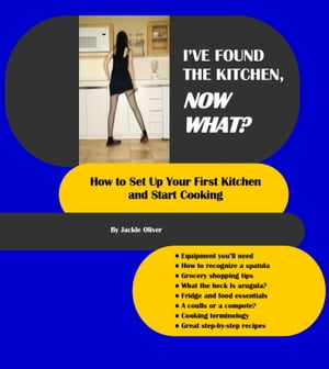I've Found The Kitchen, Now What?