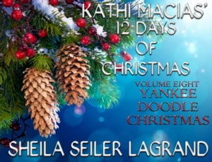 Kathi Macias'12 Days of Christmas - Volume 8 - Yankee Doodle Christmas