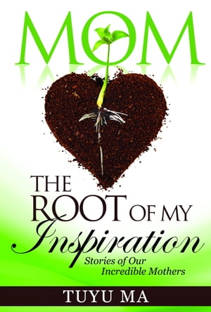 ŷKoboŻҽҥȥ㤨Mom, The Root of My InspirationŻҽҡ[ Tuyu Ma ]פβǤʤ393ߤˤʤޤ