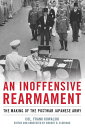 An Inoffensive Rearmament The Making of the Postwar Japanese Army【電子書籍】 Frank Kowalski