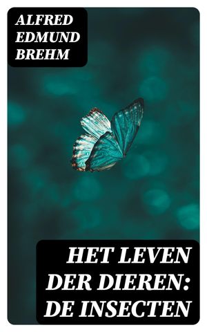 Het Leven der Dieren: De Insecten