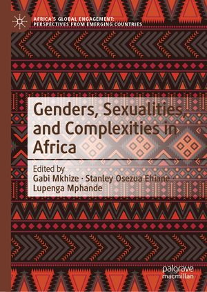 Genders, Sexualities, and Complexities in Africa【電子書籍】