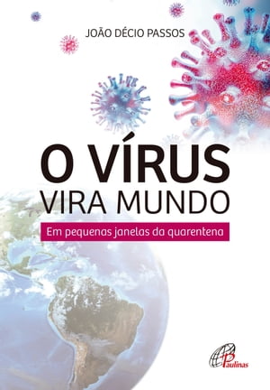 O vírus vira mundo